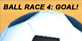 Ball Race 4 Goal