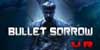 Bullet Sorrow VR PS4