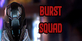 Burst Squad