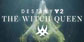 Destiny 2 The Witch Queen Xbox One