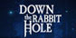Down the Rabbit Hole PS4