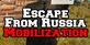Escape From Russia Mobilization
