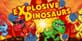 Explosive Dinosaurs