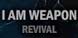 I am Weapon Revival
