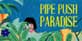 Pipe Push Paradise Xbox One