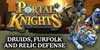 Portal Knights Druids, Furfolk, and Relic Defense