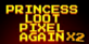Princess.Loot.Pixel.Again x2 Xbox Series X
