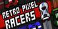 Retro Pixel Racers PS5