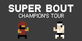 Super Bout Champions Tour
