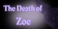 The Death of Zoe