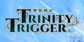 Trinity Trigger PS4