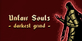 Unfair Souls Darkest Grind