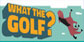 WHAT THE GOLF Nintendo Switch